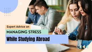 Expert Advice on Managing Stress While Studying Abroad with Reyna Overseas